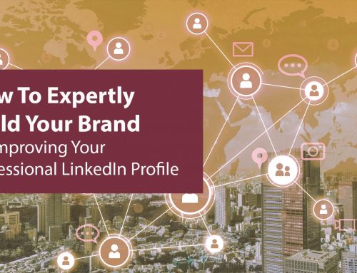 How To Expertly Improve Your Professional LinkedIn Strategy