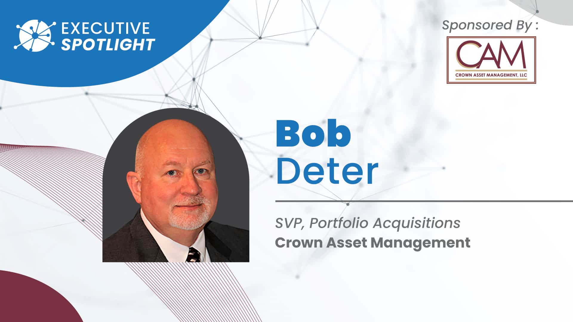 Bob Deter SVP, Portfolio Acquisitions at Crown Asset Management